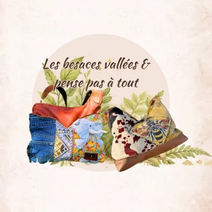 Besaces "Vallées" & "Pense pas à tout"